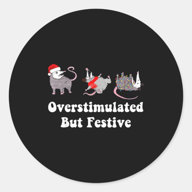 Sticker Rond Ossum Overstimulated But Festive Christmas Men Wom (Devant)