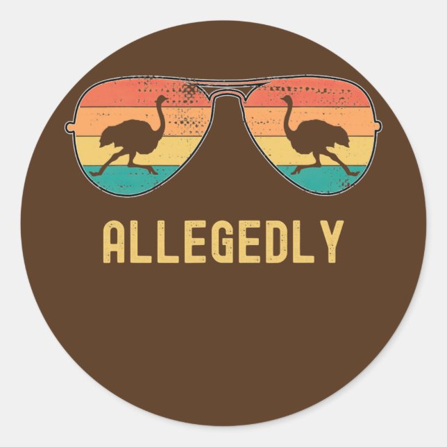 Sticker Rond Ostrich Allegedly Ostrich Funny Bird Retro (Devant)