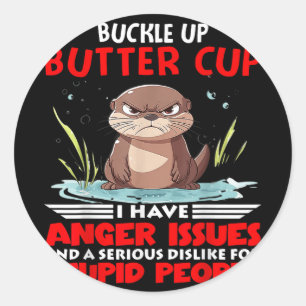 Sticker Rond Otter Buckup Buttercup J'Ai Des Problèmes De Colèr