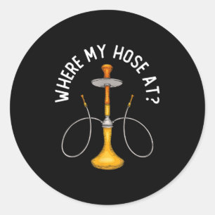 Sticker Rond Où Ma Hotte À Funny Hookah Fumer De La Shisha Fumé