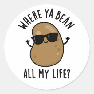 Sticker Rond Où Ya Bean Toute Ma Vie Drôle Jeu De Légumes