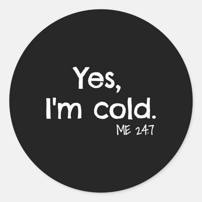 Sticker Rond Oui, J'Ai Froid (Devant)