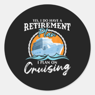 Sticker Rond Oui, j'ai un plan de retraite sur lequel je compte