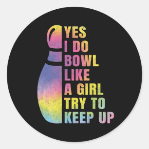 Sticker Rond Oui, Je Fais Du Bowl Comme Une Chemise De Bowling