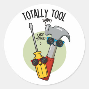 Sticker Rond Outil Totalement amusant Handyman Pun