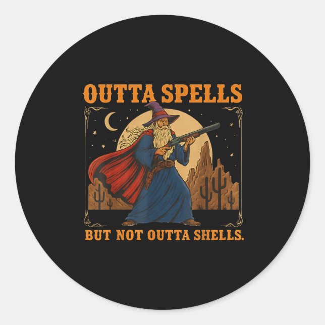 Sticker Rond Outta Spells But Not Outta Shells Wizard Fantasy M (Devant)