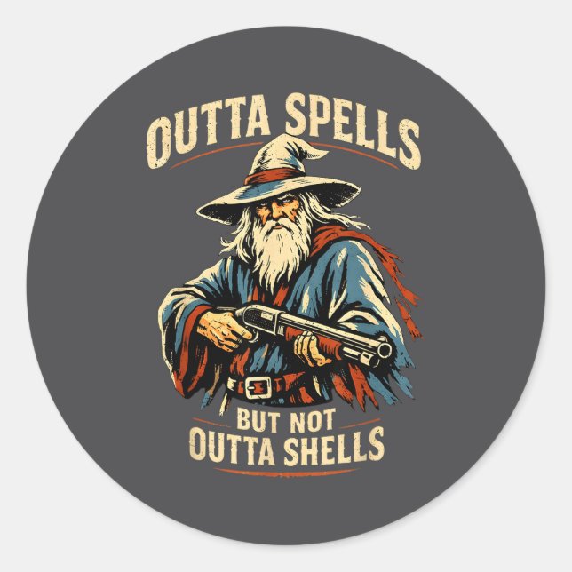 Sticker Rond Outta Spells But Not Outta Shells Wizard Fantasy M (Devant)