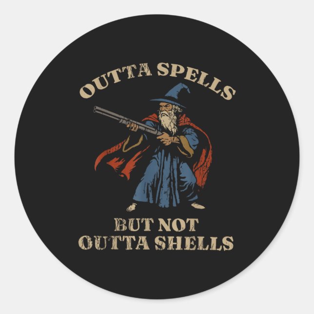 Sticker Rond Outta Spells But Not Outta Shells Wizard Fantasy M (Devant)