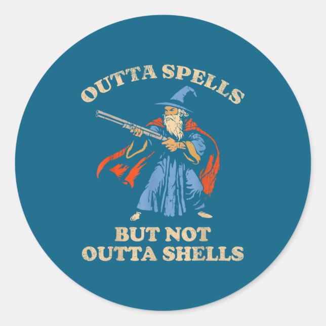 Sticker Rond Outta Spells But Not Outta Shells Wizard Fantasy M (Devant)