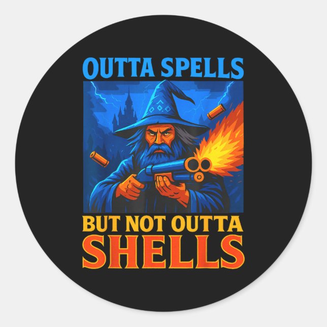Sticker Rond Outta Spells But Not Outta Shells Wizard Fantasy M (Devant)
