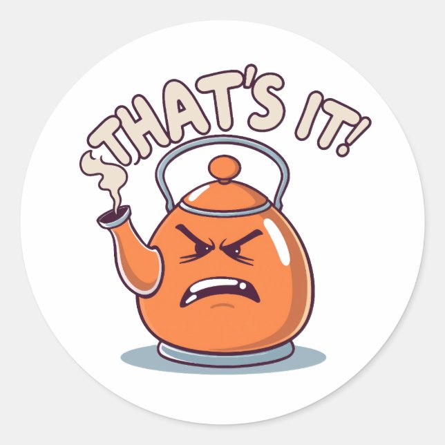 Sticker Rond Overheated - Funny Whistling Kettle (Devant)