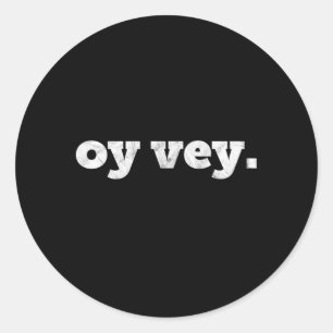 Sticker Rond Oy Vey Juif Yiddish Expression D'Exaspersion