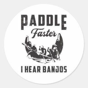 Sticker Rond Paddle Plus vite J'entends Banjos Canoë Bateau Bat