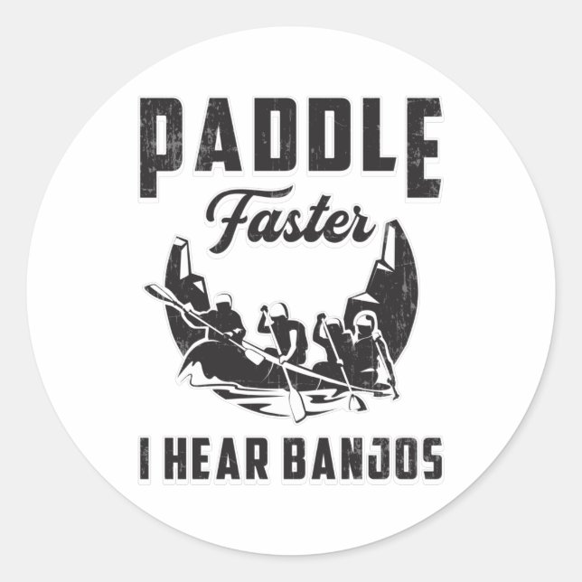 Sticker Rond Paddle Plus vite J'entends Banjos Canoë Bateau Bat (Devant)