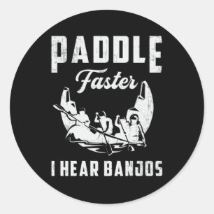 Sticker Rond Paddle Plus vite J'entends Banjos Canoë Bateau Bat