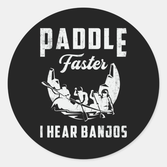 Sticker Rond Paddle Plus vite J'entends Banjos Canoë Bateau Bat (Devant)