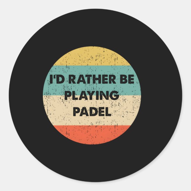 Sticker Rond Padel Je Préférerais Jouer Padel (Devant)