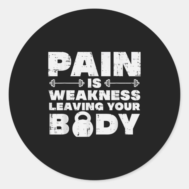 Sticker Rond Pain Is Weakness Leaving Your Body Gym Workout Men (Devant)