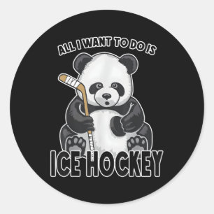 Sticker Rond Panda De Hockey Sur Glace Tout Ce Que Je Veux Fair