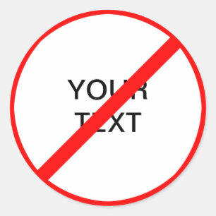 Sticker Rond Panneau d'interdiction personnalisable