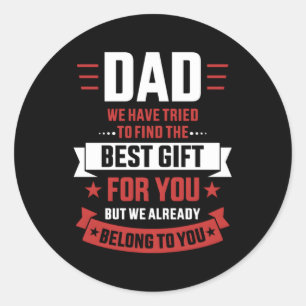 Sticker Rond Papa A Essayé De Trouver Le Meilleur Appartenance