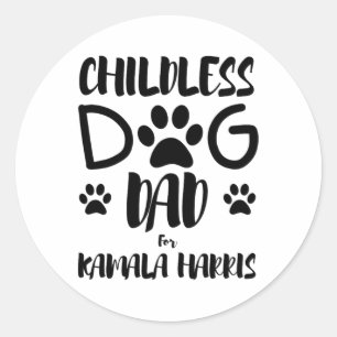 Sticker Rond Papa Chien Sans Enfant Pour Kamala Harris 2024 Chi