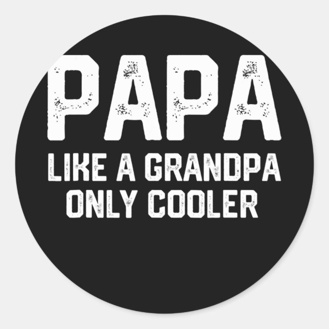 Sticker Rond PAPA Comme Un Grand-Père SEULEMENT GLACIÈRE Drôle  (Devant)