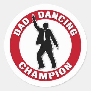 Sticker Rond Papa Dancing Champion - Drôle Fête des pères
