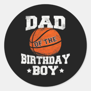 Sticker Rond Papa De L'Anniversaire Garçon Basketball Père Dadd