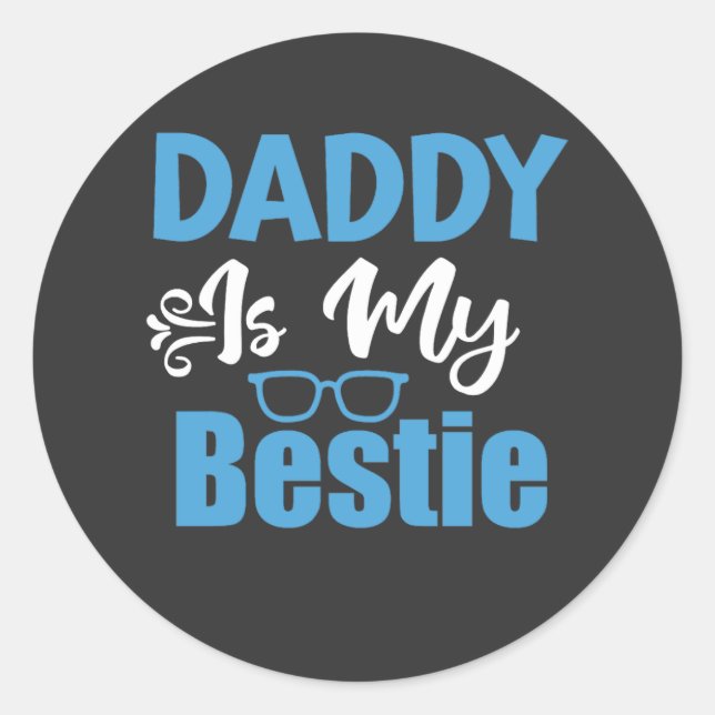 Sticker Rond Papa est My Bestie, Best Fête des pères Cadeau (Devant)