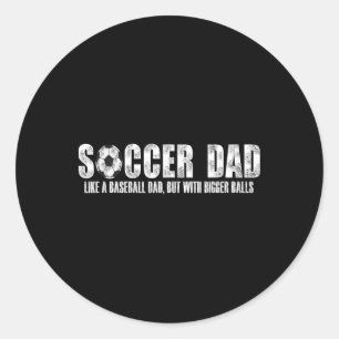 Sticker Rond Papa Footballeur Comme Un Papa Baseball Mais Avec