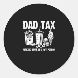 Sticker Rond Papa Impôt S'assurer que ce n'est pas du poison