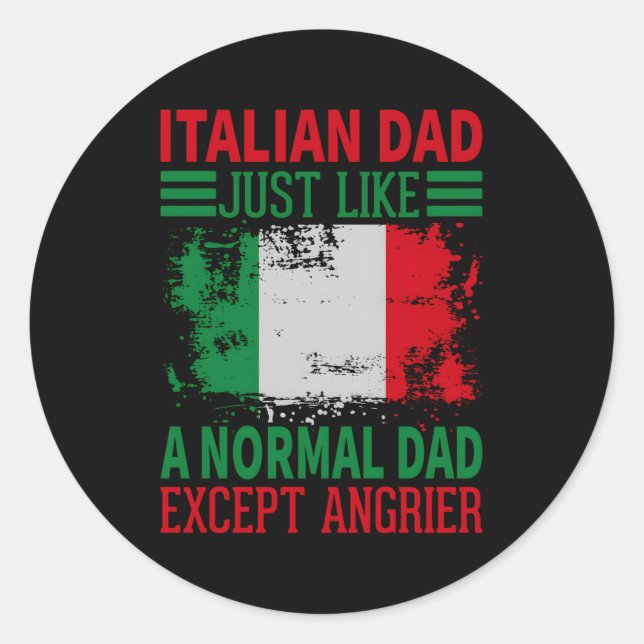 Sticker Rond Papa Italien Comme Papa Normal Sauf Angrier (Devant)