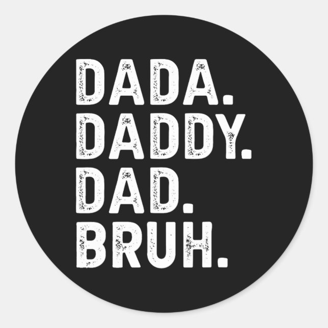 Sticker Rond Papa Papa Bruh Cadeaux Hommes Drôle Fête des pères (Devant)