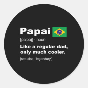 Sticker Rond Papai Papa Brésilien Définition Chemise Fantastiqu
