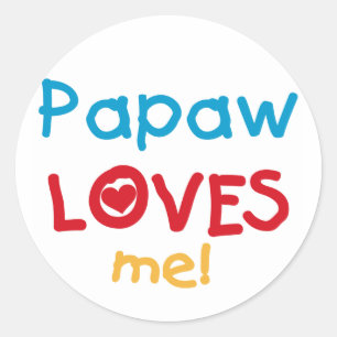 Sticker Rond Papaw Loves Me T-shirts et cadeaux