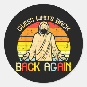 Sticker Rond Pâques Jésus devine qui est de retour religieux ch