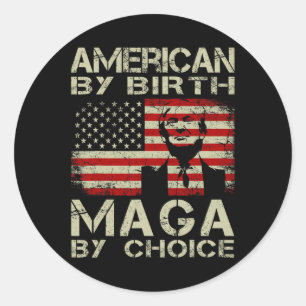 Sticker Rond Par Birth Maga By Choice Pro Trump 2024 Us Flag