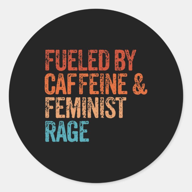 Sticker Rond Par La Caféine Et La Rage Féministe Féministe Fu (Devant)