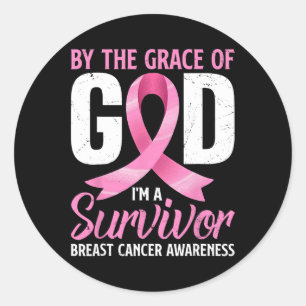 Sticker Rond Par la grâce Dieu I#39 ; m A Survivor Cancer du se