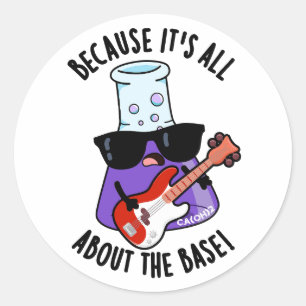 Sticker Rond Parce que tout est sur le jeu de chimie de base
