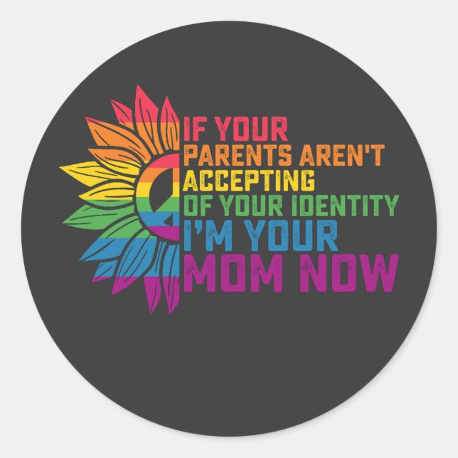 Sticker Rond Parents LGBT Pride Acceptant Je suis Votre Maman M (Devant)