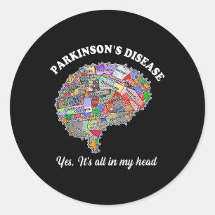 Sticker Rond Parkinsons Maladie, oui, tout dans ma tête Cerveau