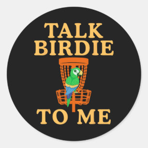 Sticker Rond Parle Oiseau à Moi Disc Golf Drôle Graphique Perro