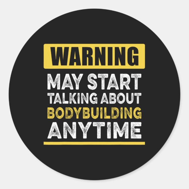 Sticker Rond Parler De Bodybuilding En Tout Temps Drôle Bodybui (Devant)