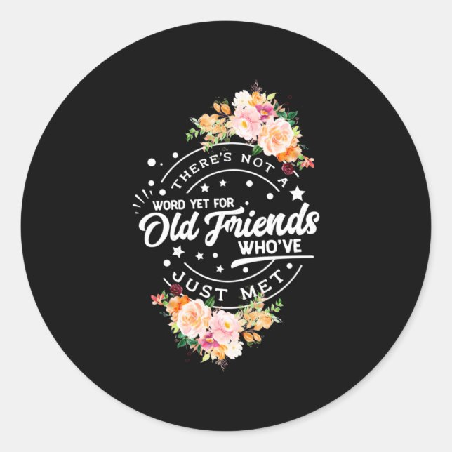 Sticker Rond Parler encore pour les amis anciens (Devant)