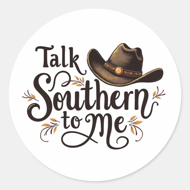 Sticker Rond Parlez du Sud à moi Drôle Cowboy Casquette Western (Devant)