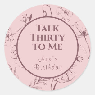 Sticker Rond Parlez-moi de trente ans Dusty Pink Floral Favor