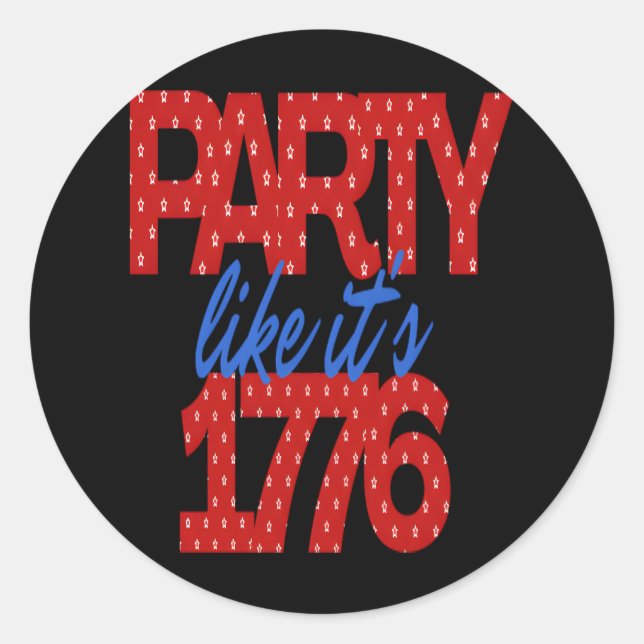 Sticker Rond Party Like It's 1776 Drôle Citation (Devant)