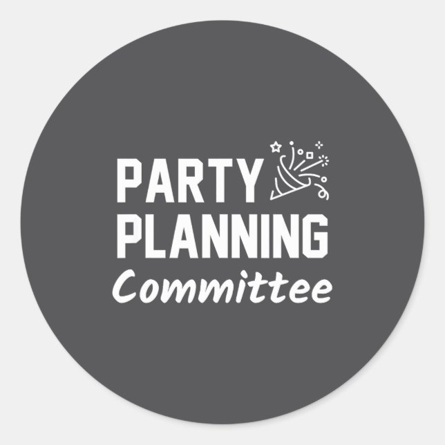 Sticker Rond Party Planning Committee Meme Funny Quote  (Devant)